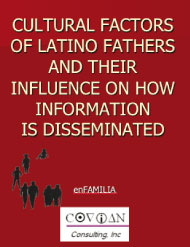 enFamilia Cultural Factors of Latino Fathers and Their Influence on How Information is Disseminated